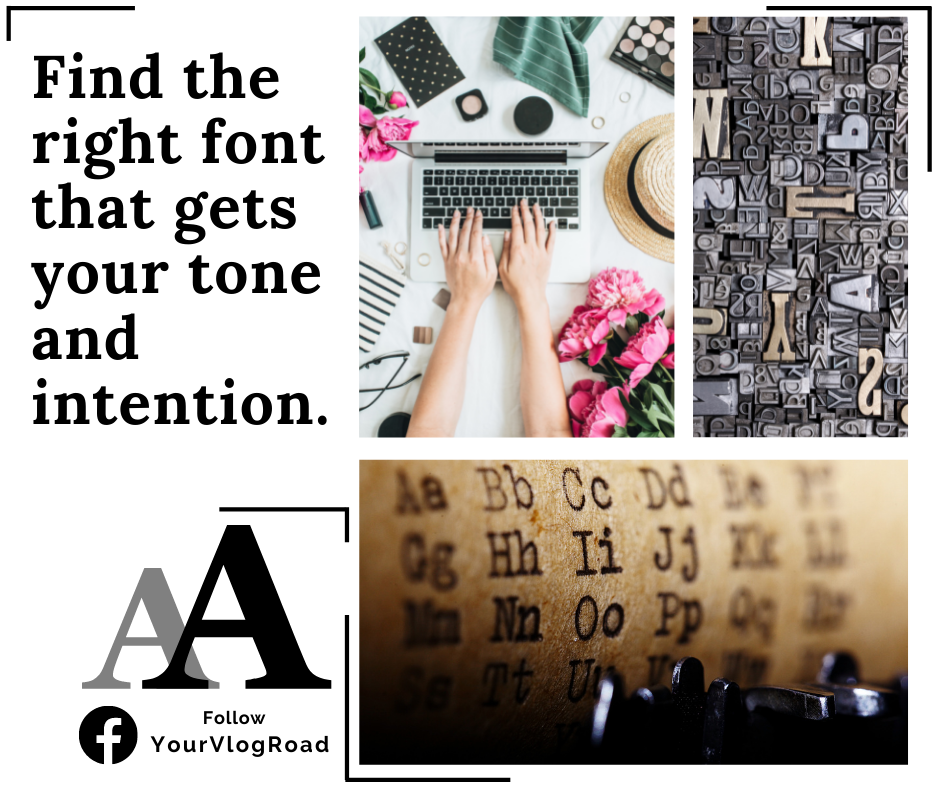 Find the right font that gets your tone and attention