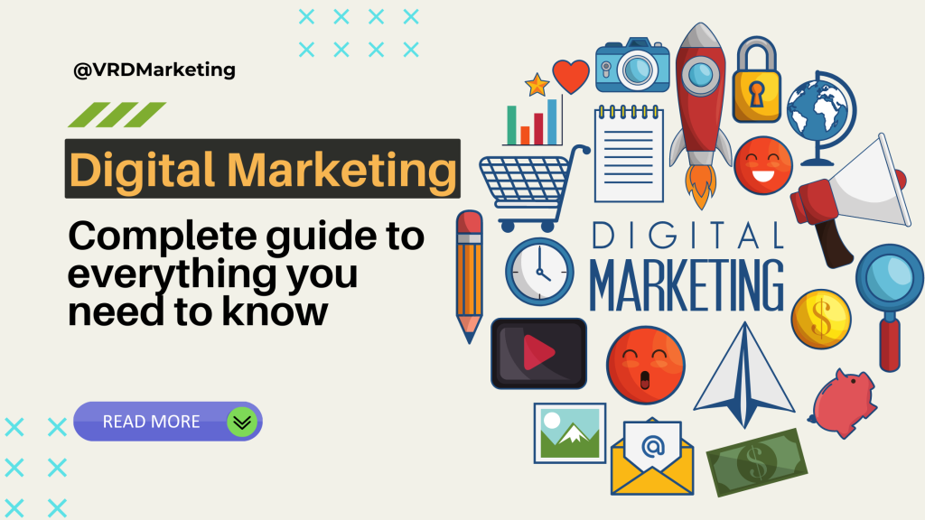 Digital Marketing - complete guide to everything you need to know